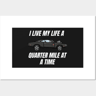 I live my life a quarter mile at a time { dom fast and furious } Posters and Art